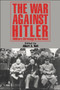 The War Against Hitler : Military Strategy In The West