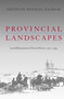Provincial Landscapes : Local Dimensions of Soviet Power, 1917???1953