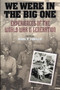 We Were in the Big One : Experiences of the World War II Generation