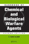 Handbook of Chemical and Biological Warfare Agents Handbook of Chemical and Biological Warfare Agents