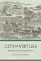 City of Virtues : Nanjing in an Age of Utopian Visions