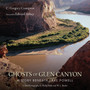 Ghosts of Glen Canyon : History beneath Lake Powell