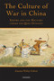The Culture of War in China : Empire and the Military Under the Qing Dynasty