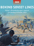 Behind Soviet Lines : Hitler???s Brandenburgers capture the Maikop Oilfields 1942