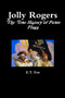 Jolly Rogers, the True History of Pirate Flags