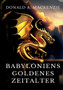 Babyloniens goldenes Zeitalter : Mythen aus Babylonien und Assyrien
