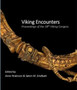 Viking Encounters : Proceedings of the Eighteenth Viking Congress