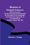 Memoirs of General Lafayette; With an Account of His Visit to America and His Reception By the People of the United States; From His Arrival, August 15th, to the Celebration at Yorktown, October 19th,