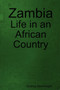 Zambia : Life in an African Country