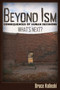 Beyond Ism : Consequences of Human Decisions