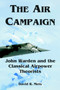 The Air Campaign : John Warden and the Classical Airpower Theorists