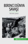 Birinci Dunya Savaşı (Cilt 2) : 1915-1917, cıkmaz