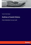 Outlines of Jewish History : From Abraham to our Lord