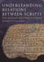 Understanding Relations Between Scripts : The Aegean Writing Systems