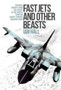 Fast Jets and Other Beasts : Personal insights from the cockpit of the Hunter, Phantom, Jaguar, Tornado and many more