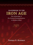 Handbook to the Iron Age : The Archaeology of Pre-colonial Farming Societies in Southern Africa