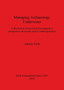 Managing Archaeology Underwater : A theoretical, historical and comparative perspective on society and its submerged past