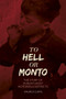 To Hell or Monto : The Story of Dublin???s Most Notorious Districts