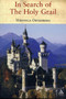 In Search of the Holy Grail : The Quest for the Middle Ages