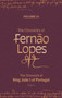 The Chronicles of Fernao Lopes : Volume 3. The Chronicle of King Joao I of Portugal, Part I