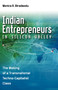 Indian Entrepreneurs in Silicon Valley : The Making of a Transnational Techno-Capitalist Class