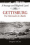 A Strange and Blighted Land : Gettysburg: the Aftermath of a Battle