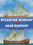 Byzantine Warship vs Arab Warship : 7th???11th centuries