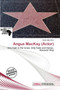 Angus MacKay (Actor) by Iosias Jody - Paperback