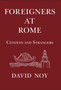 Foreigners at Rome : Citizens and Strangers