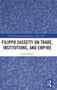 Filippo Sassetti on Trade, Institutions and Empire