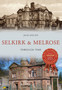 Selkirk & Melrose Through Time