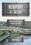Newport at Work : People and Industries Through the Years