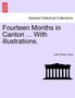 Fourteen Months in Canton ... with Illustrations.