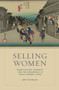 Selling Women : Prostitution, Markets, and the Household in Early Modern Japan : 21