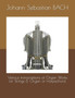 Various transcriptions of Organ Works for Strings & Organ or Harpsichord. by Johann Sebastian Bach - Paperback