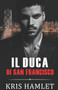 Il Duca di San Francisco : 2 by Kris Hamlet - Paperback