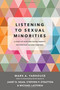 Listening to Sexual Minorities ??? A Study of Faith and Sexual Identity on Christian College Campuses by Mark A. Yarhouse - Paperback