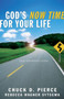 God`s Now Time for Your Life by Chuck D. Pierce - Paperback