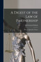 A Digest of the Law of Partnership : With an Appendix of Forms by Sir Frederick Pollock - Paperback