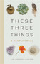 These Three Things : A Daily Journal by Lisa Anderson Shaffer - Hardback