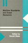 Maritime Boundaries and Ocean Resources by Gerald Blake - Hardback