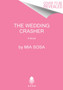 The Wedding Crasher :  A Novel