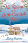 No Room at the Little Cornish Inn :  An absolutely sweet and uplifting Christmas romance!