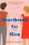Heartbreak for Hire :  A Novel