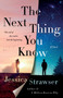 The Next Thing You Know :  A Novel