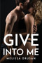 Give into Me