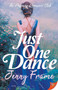 Just One Dance :  1