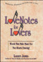 Love Notes for Lovers :  Words That Make Music For Two Hearts Dancing