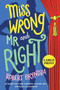 Miss Wrong and Mr Right :  A laugh-out-loud romantic comedy that will have you hooked!