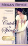 To Catch A Spinster :  1
